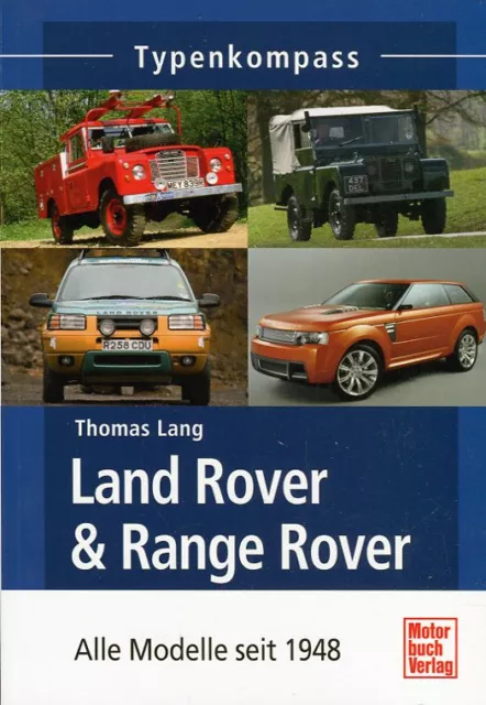 Thomas Lang: Land Rover & Range Rover Sport: Alle Modelle seit 1948 (Typenkompas