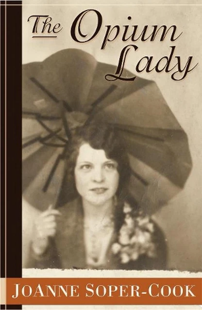 The Opium Lady by JoAnne Soper-Cook (English) Paperback Book