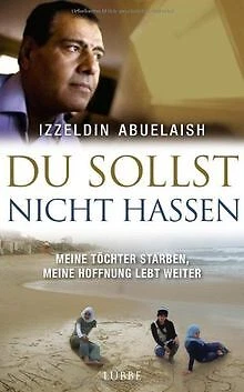 Du sollst nicht hassen: Meine Töchter starben, meine Hof... | Buch | Zustand gut