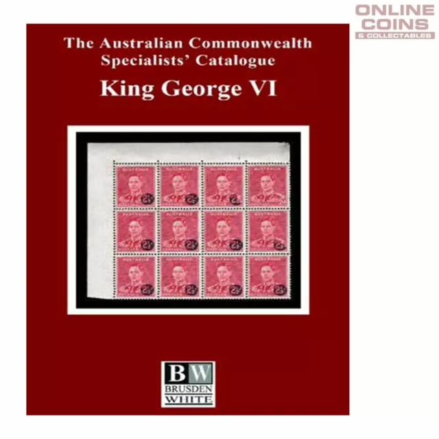 Brusden White - King George VI 4th Edition Soft Cover Book - NEW IN STORE!!!