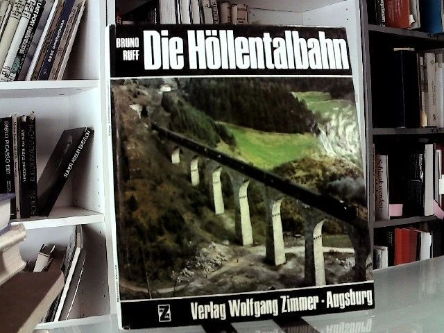 Die Höllentalbahn. Ruff, Bruno: