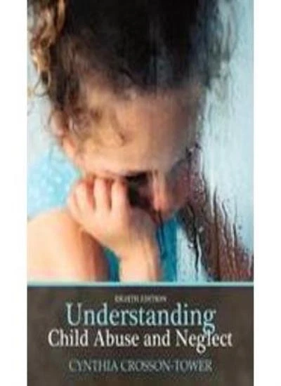 UNDERSTANDING CHILD ABUSE and Neglect,Cynthia Crosson Tower £13.19 ...