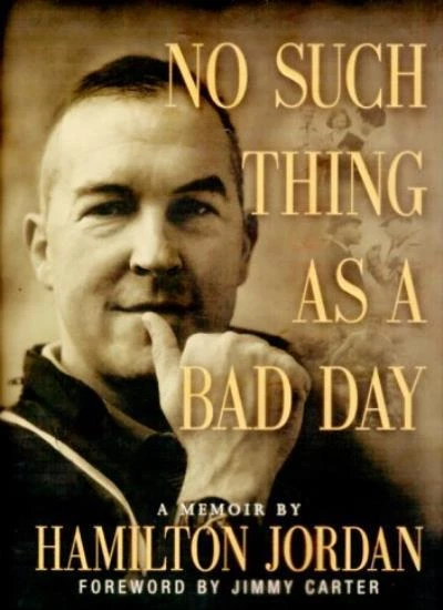 NO SUCH THING as a Bad Day: A Memoir,Hamilton Jordan EUR 5,10 - PicClick FR