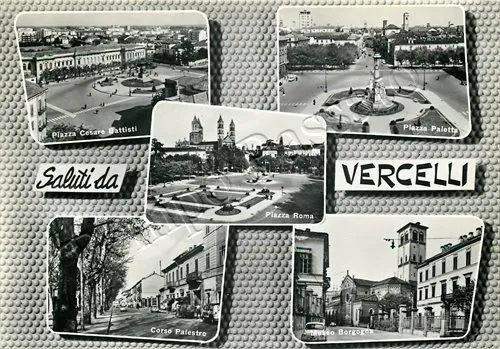 Cartolina Saluti da Vercelli, vedutine - 1962