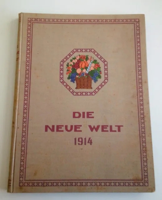 Die Neue Welt 1914 - Illustrierte Beilage für Wissenschaft, Belehrung ...