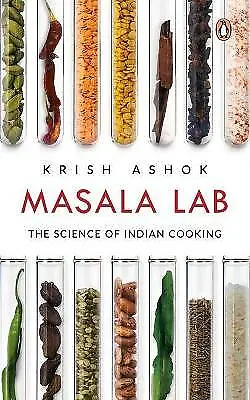 Masala Lab: The Science of Indian Cooking by Krish Ashok (Paperback, 2020)
