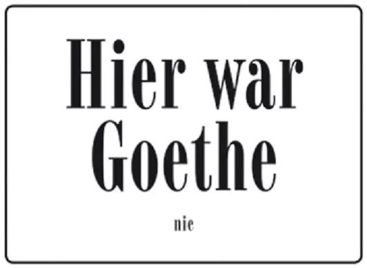 HIER WAR GOETHE nie  Blechschild 20x30 cm cm Schild PC3000/442