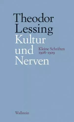 Kultur und Nerven, 2 Teile Kleine Schriften 1908-1909 5871