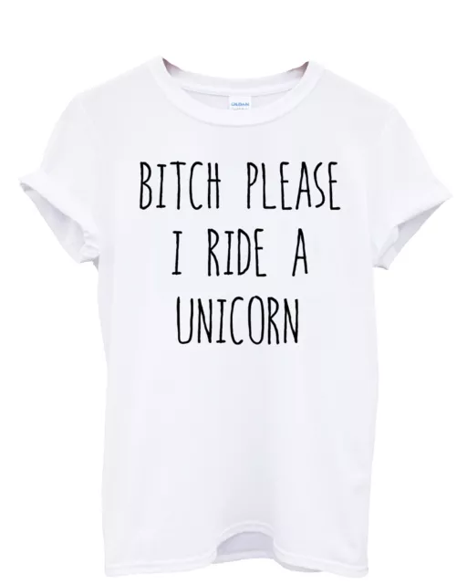 T-shirt biologica Bitch Please I Ride A Unicorno unisex donna uomo donna regalo