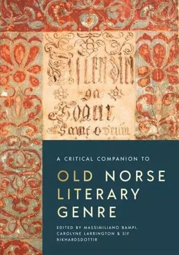 A Critical Companion to Old Norse Literary Genre by Massimiliano Bampi (edito...