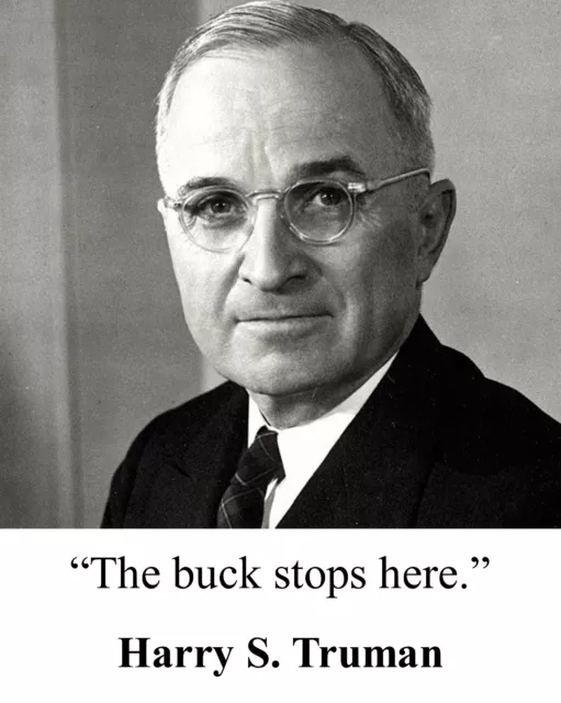 President  Harry S. Truman " the buck stops here" Quote 8 x 10 Photo Picture #b1