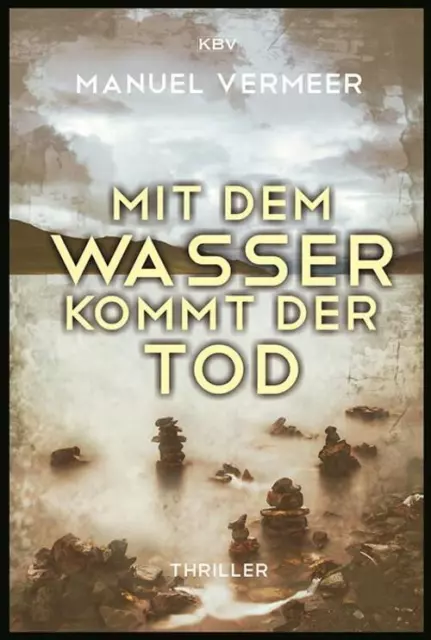 Manuel Vermeer | Mit dem Wasser kommt der Tod | Taschenbuch | Deutsch (2015)