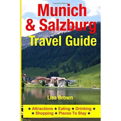 Munich & Salzburg Travel Guide: Attractions, Eating, Dr - Paperback NEW Brown, L