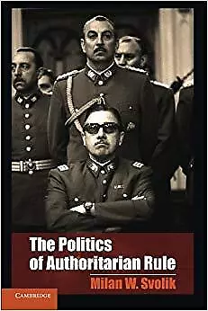 Milan W. Svolik - The Politics of Authoritarian Rule - New Paperback - J555z
