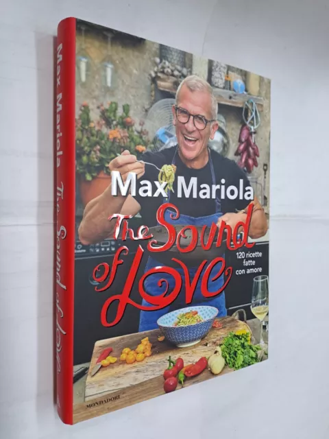 9788804776765 THE SOUND of love. 120 ricette fatte con amore - Max Mariola  EUR 20,00 - PicClick IT