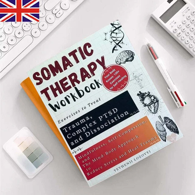 SOMATIC THERAPY WORKBOOK,TRAUMA Exercises to Treat Complex PTSD and ...