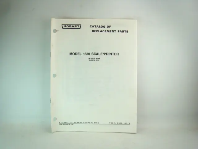 Hobart Model 1870 Scale/Printer Catalog Of Replacement Parts ML-28755 / ML-28758