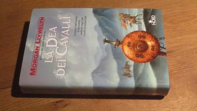 LA DEA DEI CAVALLI Morgan LLYWELYN COPERTINA RIGIDA PRIMA EDIZIONE EDITRICE NORD 