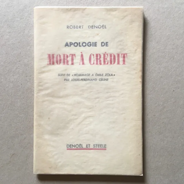 Robert Denoël — Apologie de Mort à crédit — É.O. — Denoël & Steele — 1936.