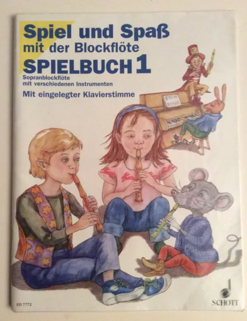 Spiel und Spaß mit der Blockflöte. Spielbuch 1 / 2004