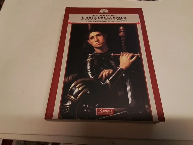 ANONIMO BOLOGNESE, L'ARTE DELLA SPADA......INIZIO XVI SEC., IL CERCHIO, 18g24