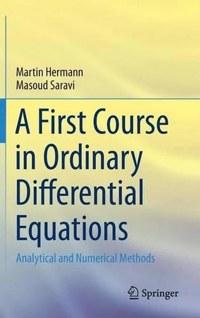 A First Course in Ordinary Differential Equations: Analytical and Numerical Meth