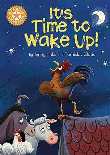 It's Time to Wake Up!: Independent Reading Oran. Jinks, Zlatic.#+,.#