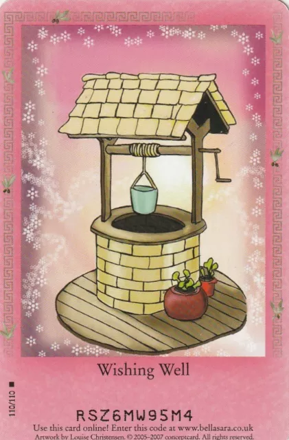 Ai134 Carte Card Bella Sara Collection 2005 - 2007 - 110/110 Wishing Well