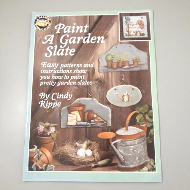 PAINT A GARDEN PIZARRA Cindy Rippe Libro de Artes de Ocio Patrones e Instrucciones 2001