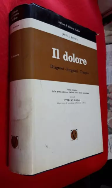 LIBRO " IL DOLORE " Diagnosi, Prognosi, Terapia - di J J Bonica -  1966 Vallardi