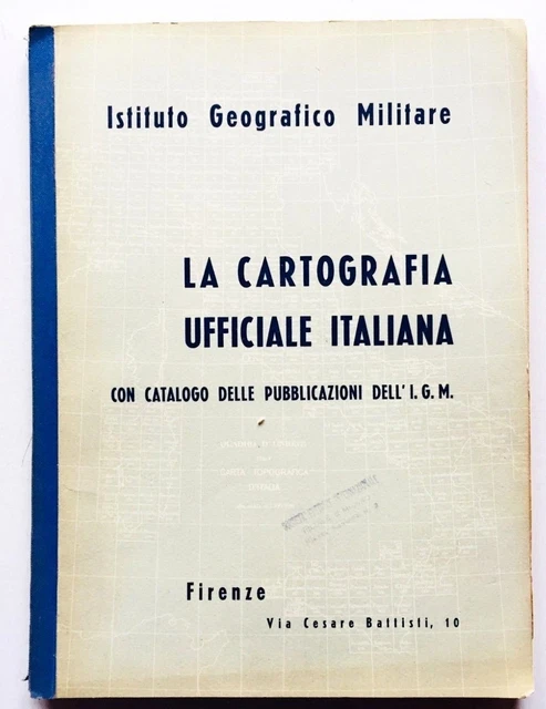 ISTITUTO GEOGRAFICO MILITARE Cartografia ufficiale italiana 1950