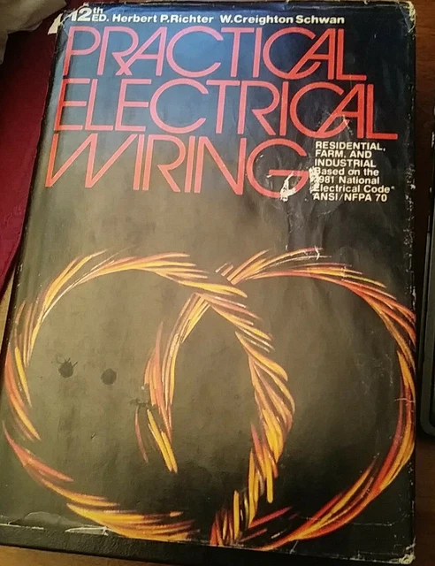 Practical Electrical Wiring by Herbert P. Richter & W Creighton Schwan Hardcover