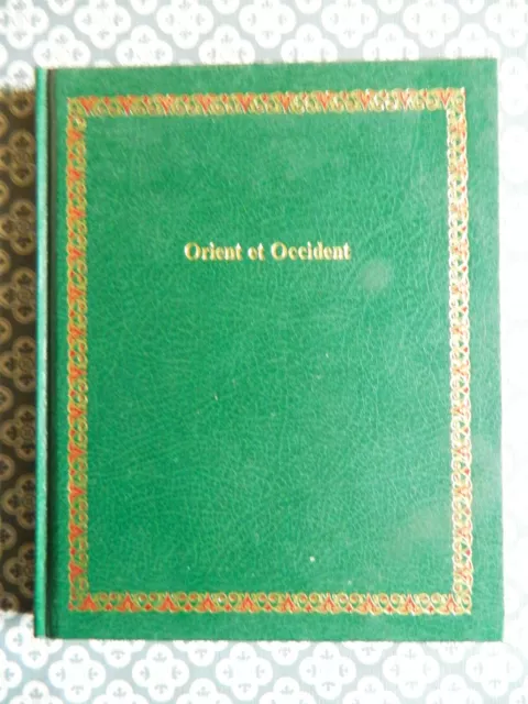 Orient et Occident, Bibliothèque Laffont des grands thèmes 1975 reliure dorée