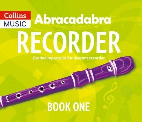 Abracadabra Recorder Book 1 (Pupil's Book) 23 Graded Songs T by & C Black Publis