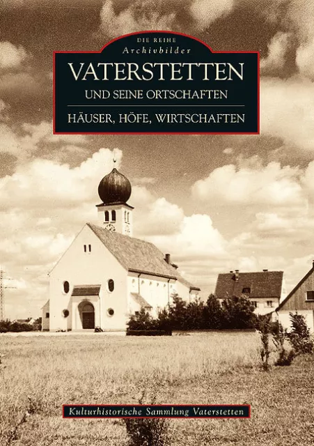 Vaterstetten Häuser Höfe Bayern Stadt Geschichte Bildband Bilder Fotos Buch AK