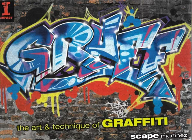 Graff: Art & Technique Of Graffiti By Scape Martinez 2009 ***1St Edition*** Pb