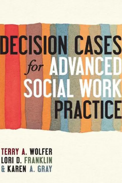 Entscheidungsfälle für fortgeschrittene Sozialarbeitspraxis: Komplexität bewältigen von Terr