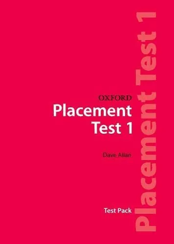 Oxford Placement Test 1: Test Pack (Marking Kit. Allan**