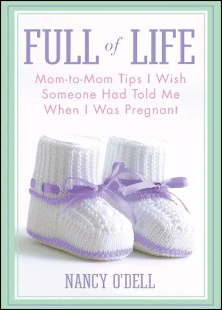 Full of Life: Mom-to-Mom Tips I Wish Someone Had Told Me When I Was Pregnant by