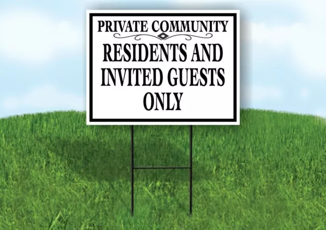 PRIVATE COMMUNITY RESIDENTS AND GUESTS ONLY BLACK Yard Sign w Stand LAWN SIGN