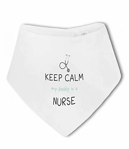 Nurse - Keep Calm my Daddy / Mummy is a ... funny - Baby Bandana Bib by BWW P...