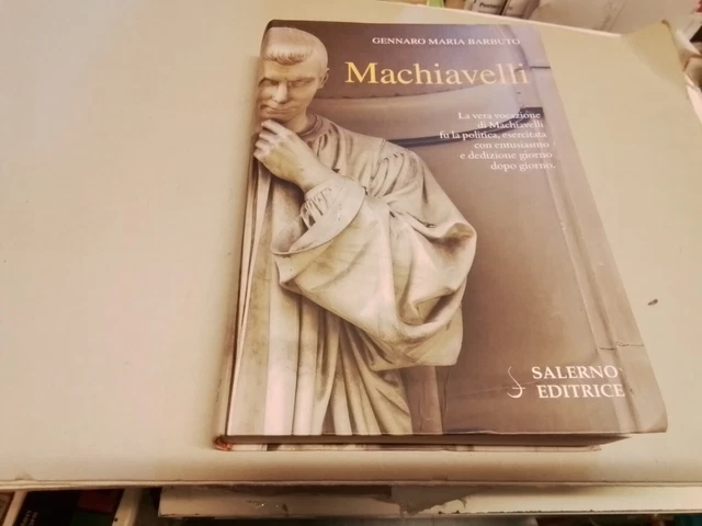 Gennaro Maria Barbuto. Machiavelli. Salerno Ed.