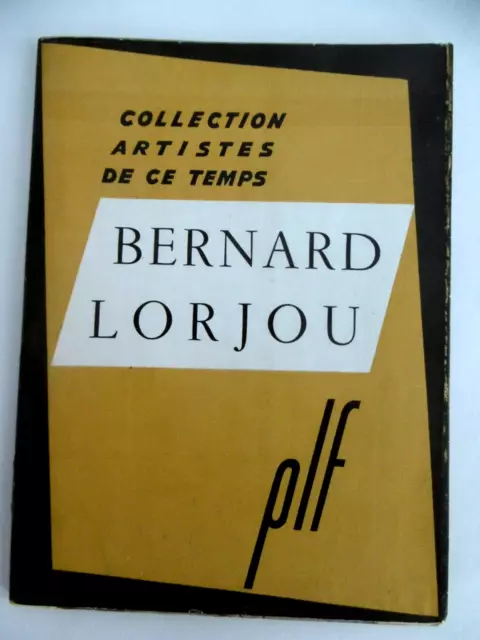 LORJOU Bernard L'AGE ATOMIQUE EO ARTISTES DE CE TEMPS N°7 1950 BLOIS Figuratif