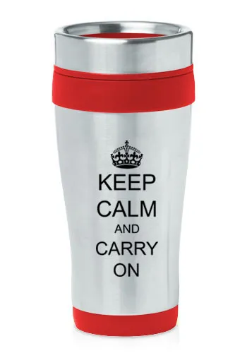 Stainless Steel Insulated 16oz Travel Mug Coffee Cup Keep Calm Carry On