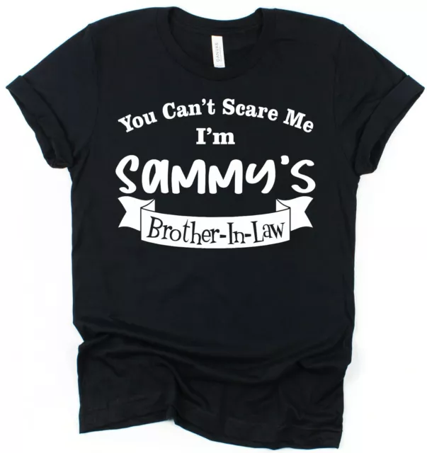 T-Shirt Personalisiert You Can't Scare Me Brother-in-Law Geschenk für Schwager