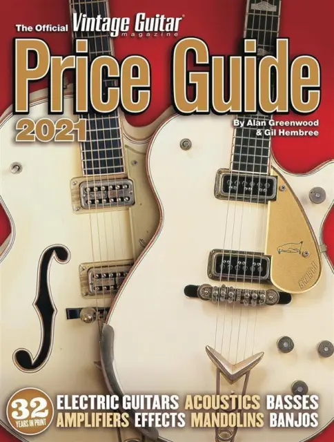 The Official Vintage Guitar Magazine Price Guide 2021 Alan Greenwood