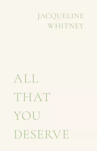 NEW All That You Deserve By Jacqueline Whitney Paperback Free Shipping