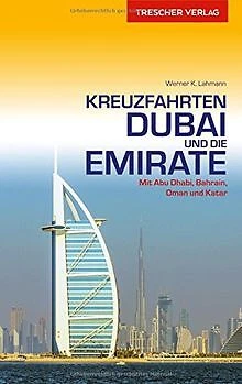 Kreuzfahrten Dubai und Emirate: Mit Abu Dhabi, Bahr... | Buch | Zustand sehr gut