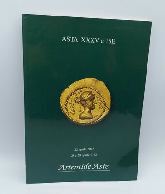 CATALOGO VENDITA MONETE ARTEMIDE ASTE APRILE 2012 