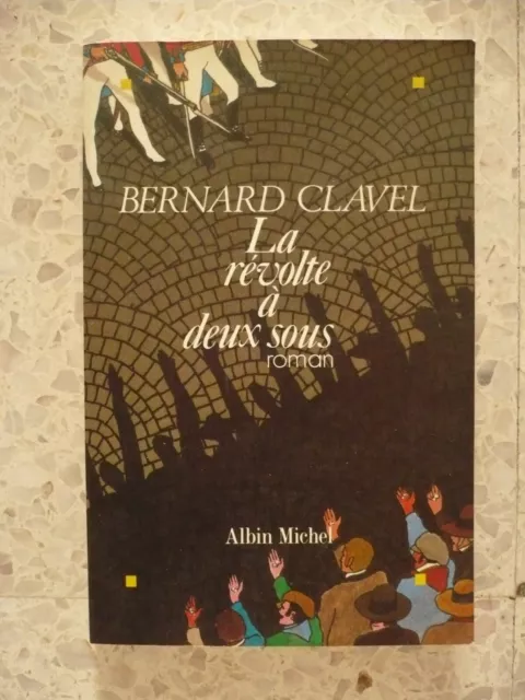 Bernard Clavel, La révolte à deux sous